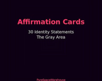 Affirmation Cards | 30 Identity Statements | The Gray Area Aesthetic | Dark Spiritual | Phone Wallpapers + Printable | PDF