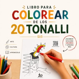 Puede incluir: Un libro para colorear titulado LIBRO PARA COLOREAR DE LOS 20 TONALLI con una ilustración en blanco y negro de una criatura siendo coloreada con un marcador rojo. Incluye iconos de arte, cultura y aprendizaje, y un código QR.