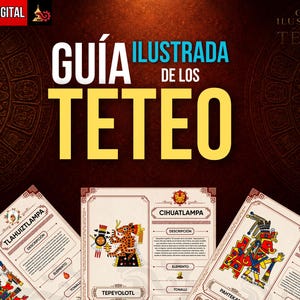 May include: A digital guide titled GUÍA ILUSTRADA DE LOS TETEO featuring three pages with detailed illustrations of deities, including Tlahuiztlampa, Cihuatlampa, and Huiztlampa, with descriptive text and symbols on a dark brown background.