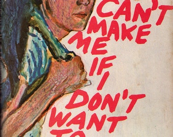 You Can't Make Me If I Don't Want To by Molly Cone, illustrated by Marvin Friedman
