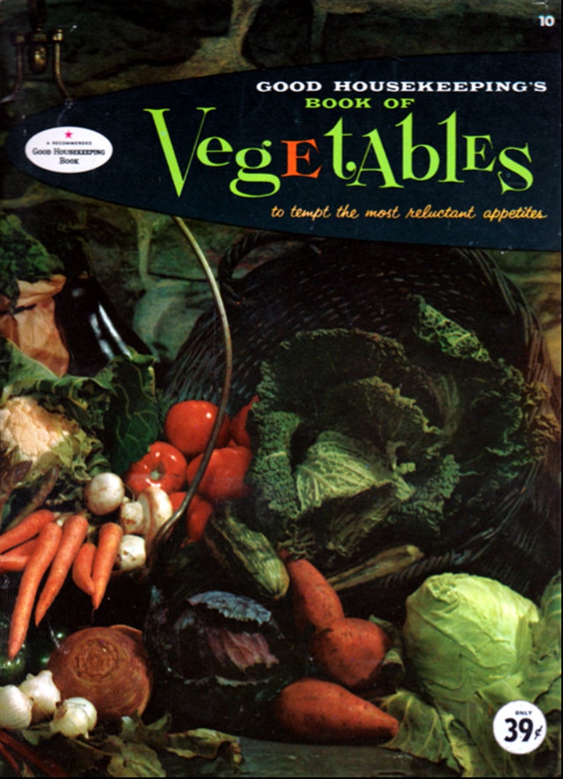Good Housekeeping's Book of Vegetables to Tempt the Most Reluctant Appetites image 1