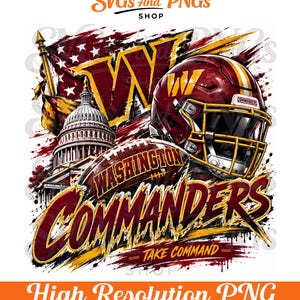 Peut inclure: Un graphique numérique présentant le logo des Washington Commanders, un casque de football américain, un ballon et le Capitole des États-Unis. Le texte indique SVGs And PNGs SHOP, WASHINGTON COMMANDERS et TAKE COMMAND en bordeaux et or.