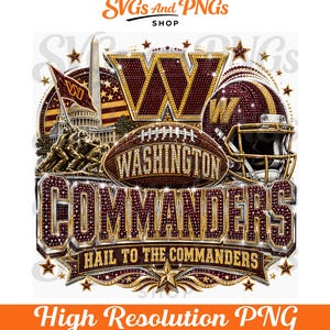 May include: A digital graphic featuring the Washington Commanders logo, a football, and a helmet in burgundy and gold with a rhinestone texture. It includes the Washington Monument, the Capitol building, a flag, and the text Hail to the Commanders.
