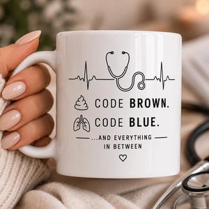 Code Brown Code Blue Mug, Funny Nurse Coffee Mug, Nurse Humor Gift, RN Gift for Her, ICU Nurse Gift, Ceramic Nurse Appreciation Mug