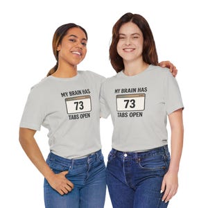 ADHD Shirt, My Brain Has 73 Tabs Open, Overthinking Tee, Mental Health Humor Shirt image 14