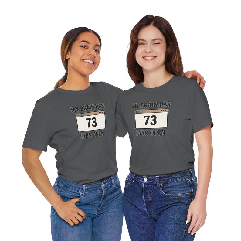 ADHD Shirt, My Brain Has 73 Tabs Open, Overthinking Tee, Mental Health Humor Shirt image 18