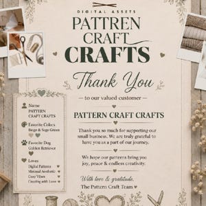 May include: A thank you card for Pattern Craft Crafts featuring dark green text on a beige background. The card includes a section for customer details, a message of gratitude, and decorative illustrations of scissors, yarn, and hearts.