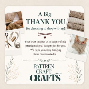May include: A square thank you card featuring dark green text that reads A Big THANK YOU for choosing to shop with us! and PATTREN CRAFT CRAFTS. The card includes four photo inserts showing sewing and knitting projects, plus floral illustrations.