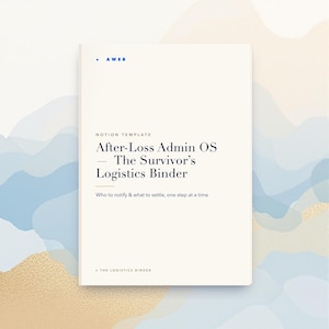 After Loss Notion Template, Estate Settlement Organizer, Who-to-Notify Checklist for Survivors, Executor Admin Binder, Instant Download image 1