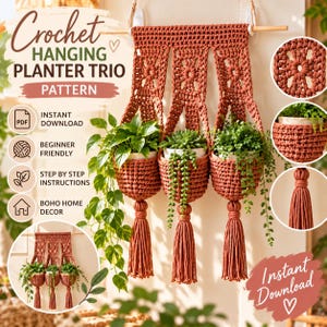 May include: A crochet hanging planter trio pattern featuring three terracotta-colored baskets suspended from a wooden rod. Each basket has a textured stitch, a decorative tassel at the bottom, and holds a green plant. Text includes Crochet Hanging Planter Trio Pattern, Instant Download, Beginner Friendly, Step by Step Instructions, and Boho Home Decor.