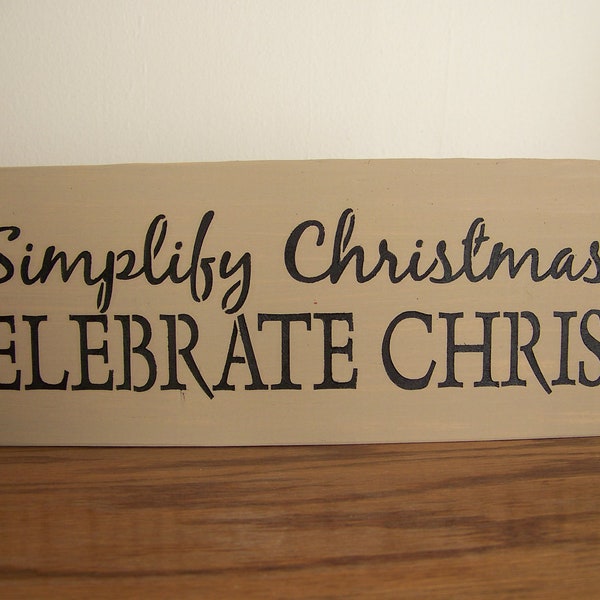 Simplify Christmas Celebrate Christ Wooden Beige With Black Stencilled Sign