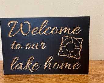 Primitive Black Welcome To Our Lake Home Sign With Life Ring Design