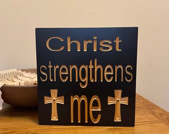 Primitive Black Christian Inspirational Sign Christ Strengthens Me