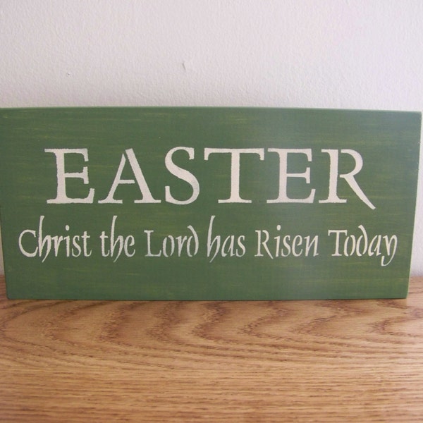 Primitive Easter Stencilled Sign in Green Christ The Lord Has Risen Today