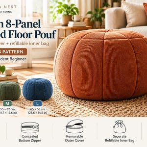 May include: A PDF sewing pattern for a modern 8-panel sculpted floor pouf by Aurora Nest. The design features a removable cover and refillable inner bag in sizes S, M, and L. Dimensions range from 17.7 x 11.0 inches to 25.6 x 14.2 inches.