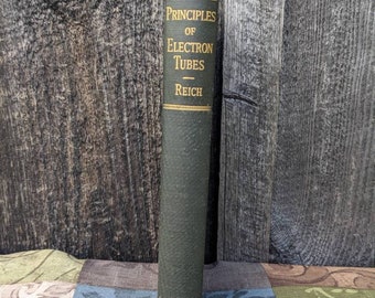 Principles of Electron Tubes by Herbert Reich, 1941 Electrical Engineering Book