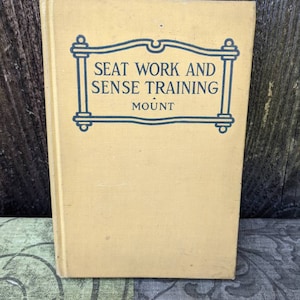 Sitzarbeit und Sinnesschulung, 1910, von Christina Mount. Lernübungen und Spiele für Grundschüler