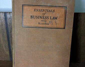 Essentials of Business Law by Edward M. Kanzer, 1934 Hardcover Edition