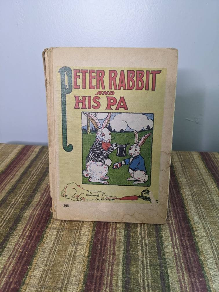 Peter Rabbit and His Pa, Louise A Field 1916 First Edition