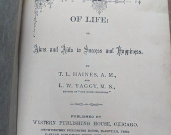 The Royal Path of Life, or Aims and Aids to Success and Happiness by T. L. Haines and L. W. Yaggy, 1880 Edition