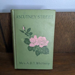 Ascutney Street, une histoire de quartier par Mme A.D.T. Whitney
