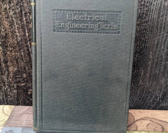 Industrial Electricity, Electrical Engineering Texts, 1924 by Chester Dawes