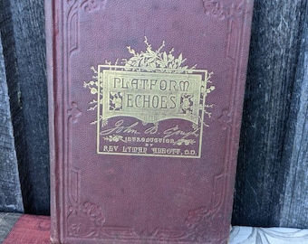 Antique copy of Platform Echoes by John B. Gough, Fully Illustrated stories from 1887