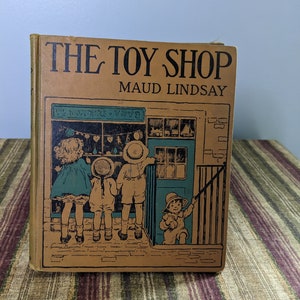 The Toy Shop by Maud Lindsay, 1926 Illustrated Children&#39;s Book