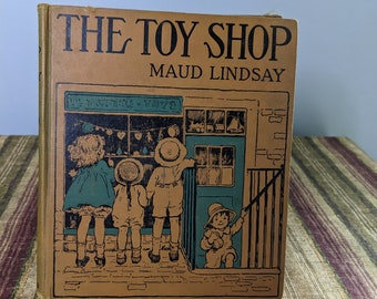 The Toy Shop by Maud Lindsay, 1926 Illustrated Children's Book