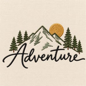 May include: An embroidery design on a cream fabric background featuring a mountain range in light gray and green thread, a golden yellow sun, and a forest of green pine trees. The word Adventure is stitched in black cursive script below.