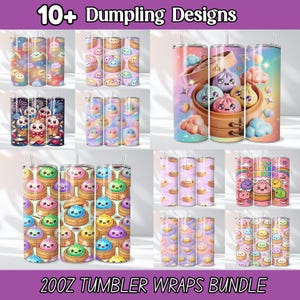 May include: A collection of cylindrical tumblers featuring various colorful cartoon dumpling designs. The patterns include smiling dumplings in bamboo steamers, pastel gradients, fireworks, and rainbows. The text 10+ Dumpling Designs and 20oz Tumbler Wraps Bundle is visible at the top and bottom.