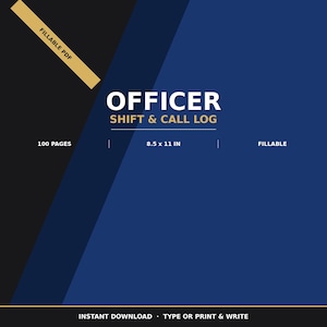 Könnte beinhalten: Ein digitales Dokument mit dem Titel Officer Shift & Call Log auf marineblauem und schwarzem Hintergrund. Der Text gibt 100 Seiten, Maße von 8,5 x 11 Zoll und die Eigenschaft als ausfüllbares PDF an. Das Design enthält goldene Akzente.