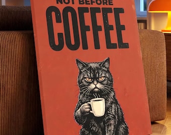 Not Before Coffee Cat Wall Art, Funny Grumpy Cat Poster