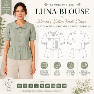 May include: A sage green button-front blouse with a rounded collar, short puff sleeves, and vertical pleats. The sewing pattern includes text for Luna Blouse, step-by-step instructions, video tutorials, and printable files for sizes XS through 5XL.