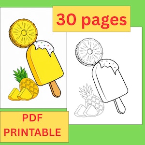 Könnte beinhalten: Ein 30-seitiges PDF-Malbuch zum Ausdrucken mit Ananas- und Eis am Stiel-Illustrationen. Das Design enthält eine farbige Version und eine Schwarz-Weiß-Strichzeichnung einer Ananasscheibe, einer ganzen Ananas und eines Eises mit Streuseln.