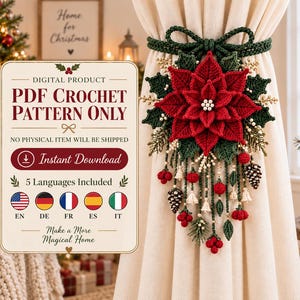 May include: A digital PDF crochet pattern for a Christmas curtain tieback featuring a large red poinsettia, green holly leaves, small white berries, and dangling pinecones. The text reads: DIGITAL PRODUCT PDF CROCHET PATTERN ONLY NO PHYSICAL ITEM WILL BE SHIPPED.
