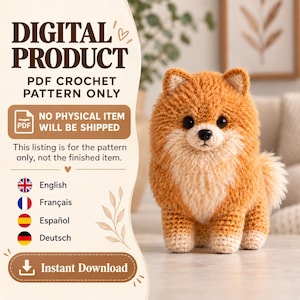 Op de afbeelding: Een digitaal PDF-haakpatroon voor een Pomeriaan hond. De tekst luidt: DIGITAL PRODUCT, PDF CROCHET PATTERN ONLY, NO PHYSICAL ITEM WILL BE SHIPPED, This listing is for the pattern only, not the finished item, en Instant Download.