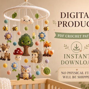 May include: A crochet mobile featuring a white circular frame with hanging figures including a cloud, tree, fox, hedgehog, owl, snail, deer, bees, flowers, and mushrooms. Text reads: DIGITAL PRODUCT, PDF CROCHET PATTERN, INSTANT DOWNLOAD, NO PHYSICAL ITEM WILL BE SHIPPED.