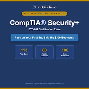 May include: A digital download study guide for the CompTIA Security+ SY0-701 certification exam. The blue graphic features the text Ctrl+Alt+Career, 113 Page Guide, 80 Practice Questions, 180 Bonus Flashcards, and Pass on Your First Try, Skip the $300 Bootcamp.