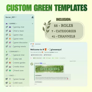 May include: A digital template set titled CUSTOM GREEN TEMPLATES featuring a light green Discord server layout. It includes 55 roles, 7 categories, and 41 channels. The interface displays a welcome message in a giveaway channel with a green banner.