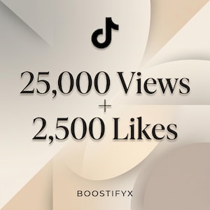 May include: A digital graphic featuring the black TikTok logo at the top, followed by the text 25,000 Views + 2,500 Likes in a black serif font. The word BOOSTIFYX is printed in a small black sans-serif font at the bottom against a beige background.