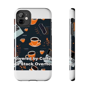 May include: A white and dark blue phone case featuring a repeating pattern of orange coffee cups, laptops, and foliage. The text "Powered by Coffee and Stack Overflow" is printed in white across the lower portion of the back of the phone case.