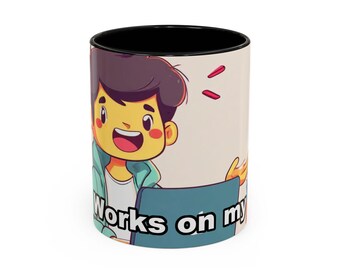 Works on my machine Funny Programmer Mug | Funny Coffee Mug | Gift For Him Her | Office Humor Cup