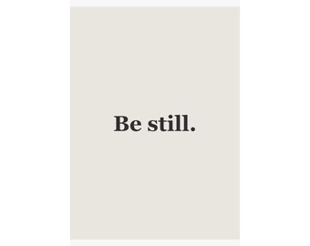 Bedroom Be still. | Wall Art Print | Home Office Decor | Gallery Poster Gift