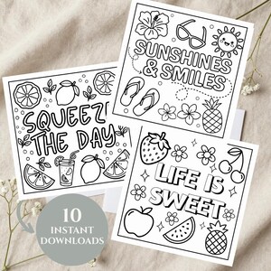 May include: Three black and white coloring pages featuring summer themes. One page says SQUEEZE THE DAY with lemons and citrus slices. Another says SUNSHINES & SMILES with sunglasses and flip-flops. The third says LIFE IS SWEET with fruit and flowers.