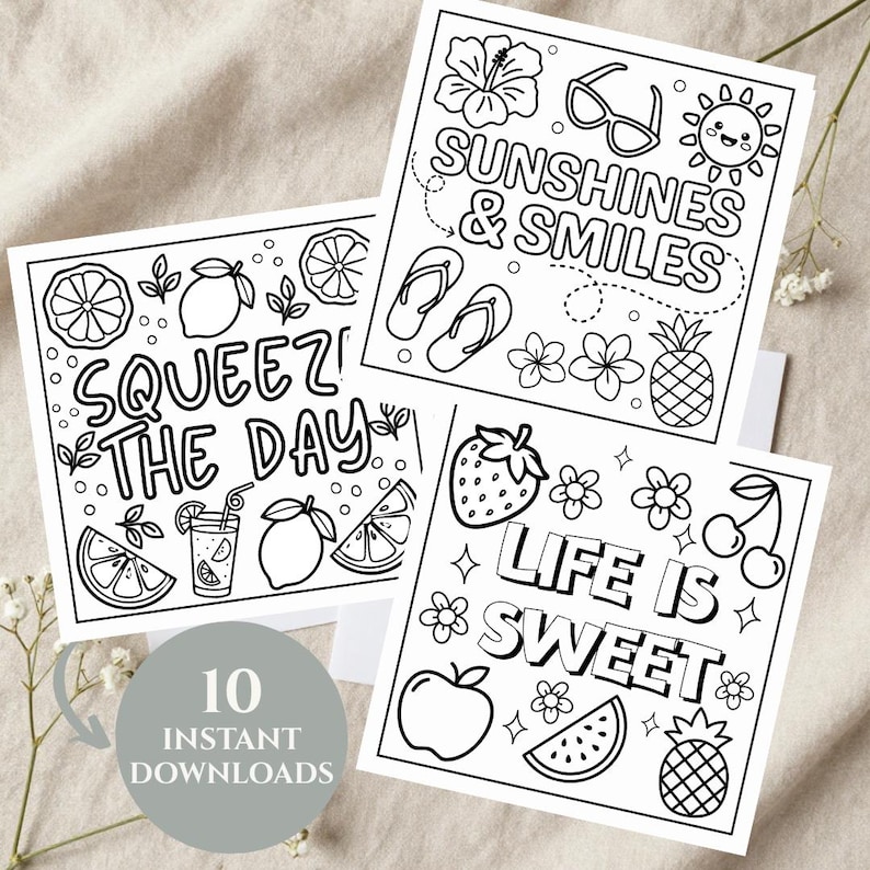 May include: Three black and white coloring pages featuring summer themes. One page says SQUEEZE THE DAY with lemons and citrus slices. Another says SUNSHINES & SMILES with sunglasses and flip-flops. The third says LIFE IS SWEET with fruit and flowers.