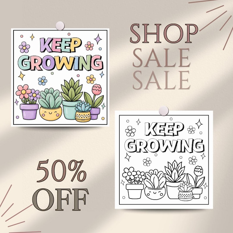 May include: Two square prints featuring the text KEEP GROWING with illustrations of potted plants and flowers. One print is in full color with pastel tones, while the other is a black and white line art version. Text reads SHOP SALE SALE 50% OFF.