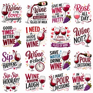 Pode incluir: Uma coleção de dezasseis designs gráficos com copos de vinho, garrafas e uvas com texto incluindo Wine is my love language, Wine because no good story ever started with a glass of milk, Give me wine, Rosé all day e Sip happens.