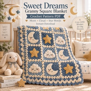May include: A crochet granny square blanket featuring blue and cream squares with appliqued yellow stars, cream moons, and white clouds with embroidered faces. The text reads Sweet Dreams Granny Square Blanket Crochet Pattern PDF.