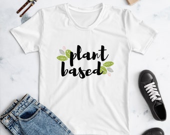 Plant Based Women's Tee Shirt Graphic Tee Vegan Love